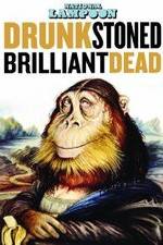 Watch Drunk Stoned Brilliant Dead: The Story of the National Lampoon 123MoviesFree
