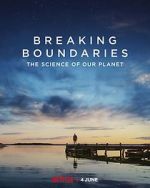 Watch Breaking Boundaries: The Science of Our Planet 123MoviesFree
