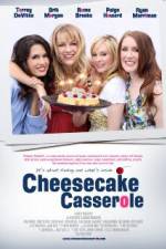 Watch Cheesecake Casserole 123MoviesFree