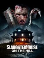 Watch Slaughterhouse on the Hill 123MoviesFree