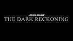 Watch Star Wars: The Dark Reckoning 123MoviesFree