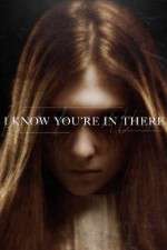 Watch I Know You\'re in There 123MoviesFree