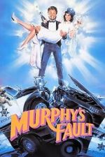 Watch It\'s Murphy\'s Fault 123MoviesFree