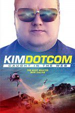 Watch Kim Dotcom Caught in the Web 123MoviesFree