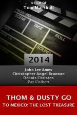 Watch Thom & Dusty Go to Mexico: The Lost Treasure 123MoviesFree