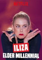 Watch Iliza: Elder Millennial 123MoviesFree