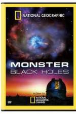 Watch National Geographic : Monster Black Holes 123MoviesFree