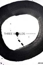 Watch Three Worlds 123MoviesFree
