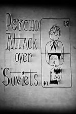 Watch Psycho Attack Over Soviets (Short 1991) 123MoviesFree