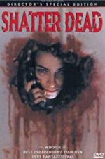 Watch Shatter Dead 123MoviesFree