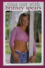 Watch Time Out with Britney Spears 123MoviesFree