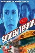 Watch Sudden Terror: The Hijacking of School Bus #17 123MoviesFree