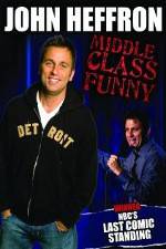 Watch John Heffron: Middle Class Funny 123MoviesFree
