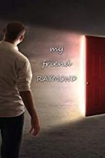 Watch My Friend Raymond 123MoviesFree