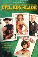 Watch Evil Roy Slade 123MoviesFree