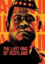 Watch The Last King of Scotland 123MoviesFree