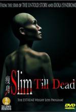 Watch Slim Till Dead 123MoviesFree