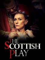 Watch The Scottish Play 123MoviesFree