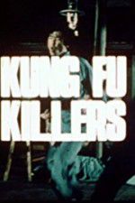 Watch Kung Fu Killers 123MoviesFree