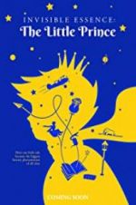 Watch Invisible Essence: The Little Prince 123MoviesFree