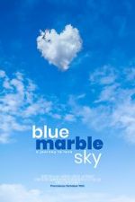 Watch Blue Marble Sky 123MoviesFree