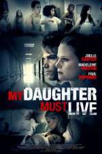 Watch My Daughter Must Live 123MoviesFree