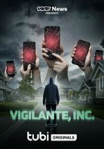 Watch VICE News Presents: Vigilante, Inc. 123MoviesFree