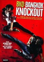 Watch BKO: Bangkok Knockout 123MoviesFree