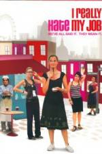 Watch I Really Hate My Job 123MoviesFree