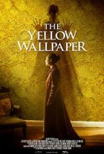 Watch The Yellow Wallpaper 123MoviesFree