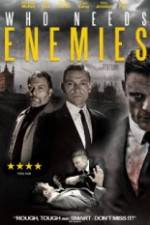 Watch Who Needs Enemies 123MoviesFree