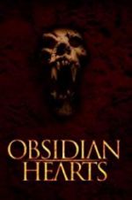 Watch Obsidian Hearts 123MoviesFree
