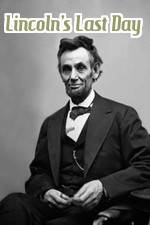 Watch Lincoln's Last Day 123MoviesFree