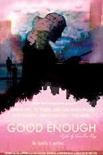 Watch Good Enough 123MoviesFree