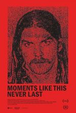 Watch Moments Like This Never Last 123MoviesFree