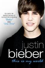 Watch Justin Bieber - This Is My World 123MoviesFree