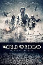 Watch World War Dead: Rise of the Fallen 123MoviesFree