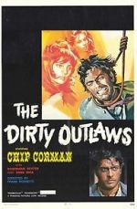 Watch The Dirty Outlaws 123MoviesFree