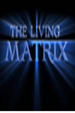 Watch The Living Matrix 123MoviesFree