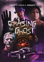Watch Chasing the Ghost 123MoviesFree