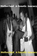 Watch Motherland A Genetic Journey 123MoviesFree