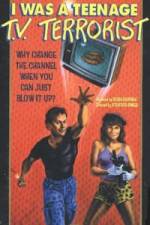 Watch I Was a Teenage TV Terrorist 123MoviesFree