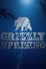 Watch Grizzly Uprising 123MoviesFree