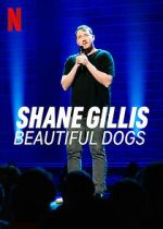 Watch Shane Gillis: Beautiful Dogs (TV Special 2023) 123MoviesFree