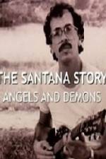 Watch The Santana Story Angels And Demons 123MoviesFree