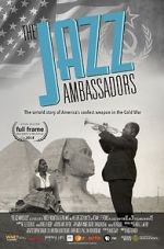Watch The Jazz Ambassadors 123MoviesFree