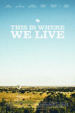 Watch This Is Where We Live 123MoviesFree
