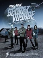 Watch Star Trek Secret Voyage: Whose Birth These Triumphs Are 123MoviesFree