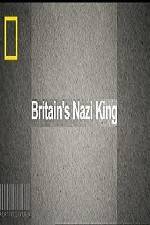 Watch National Geographic Britains Nazi King 123MoviesFree