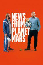 Watch News from Planet Mars 123MoviesFree